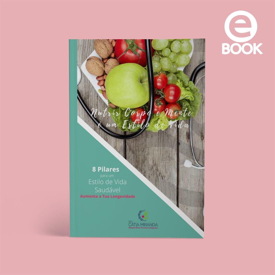 Ebook – Nutrir Corpo e Mente é um Estilo de Vida – 8 Pilares do Estilo de Vida saudável